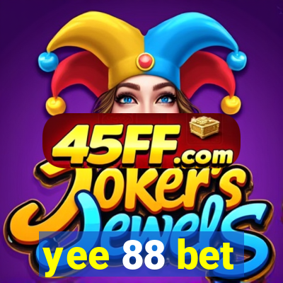 yee 88 bet